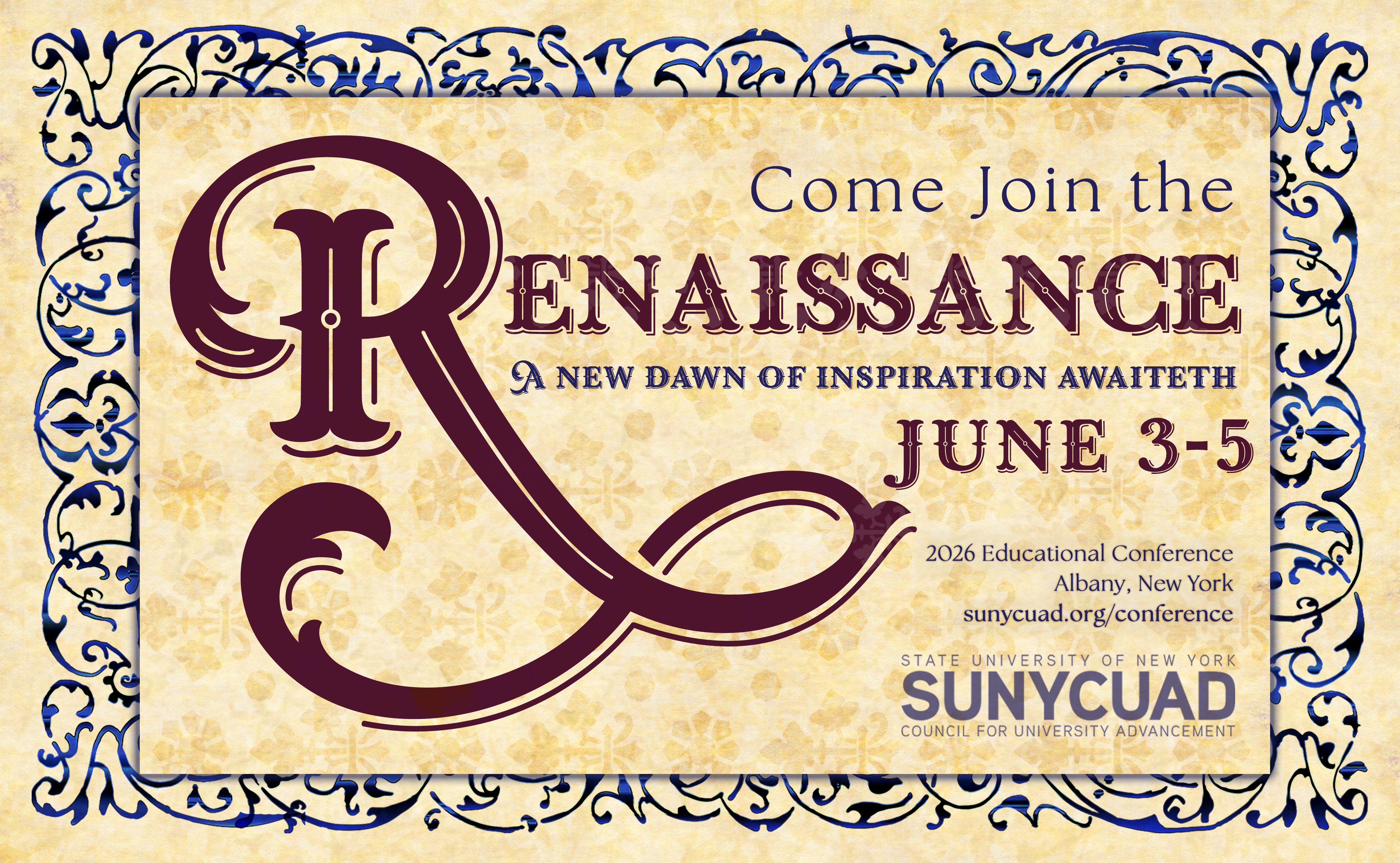 Renaissance themed graphic that says, "Come Join the Renaissance, A New Dawn of Inspiration Awaiteth" June 3-5 2026 Educational Conference Albany, New York sunycuad.org/conference, SUNy CUAD logo 